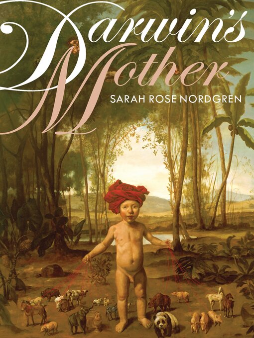 Title details for Darwin's Mother by Sarah Rose Nordgren - Available